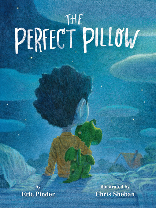 Title details for The Perfect Pillow by Chris Sheban - Wait list